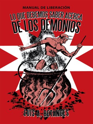 cover image of Lo Que Debemos Saber Acerca De Los Demonios
